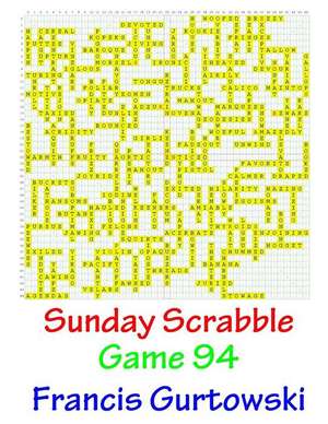 Sunday Scrabble Game 94 de MR Francis Gurtowski