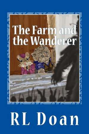 The Farm and the Wanderer de Doan, Rl