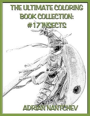 The Ultimate Coloring Book Collection #17 Insects de Nantchev, Adrian