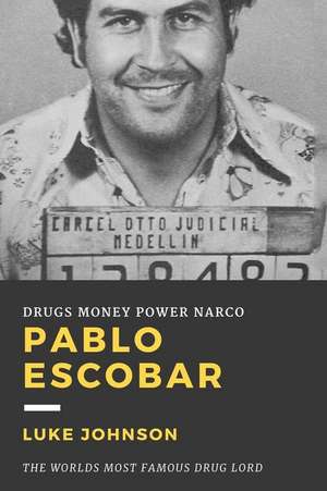 Pablo Escobar de Luke Johnson