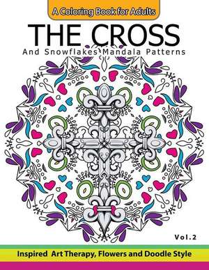 The Cross and Snowflake Mandala Patterns Vol.2 de Cross Celtic