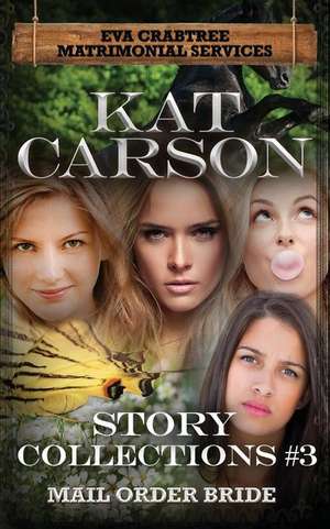 Mrs. Eva Crabtree's Matrimonial Services Story Collections 3 de Carson, MS Kat