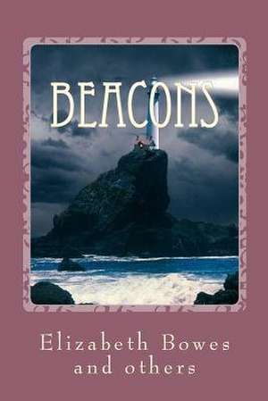 Beacons de Elizabeth Bowes