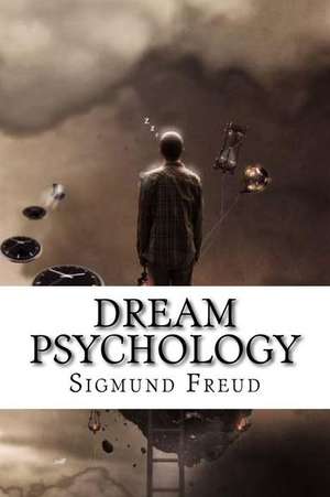 Dream Psychology Sigmund Freud de Sigmund Freud