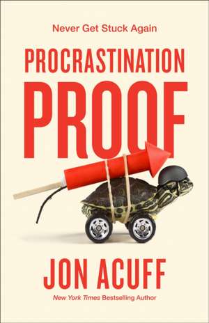 Procrastination Proof de Jon Acuff