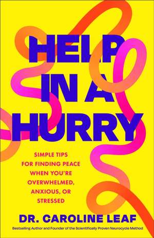 Help in a Hurry de Dr Caroline Leaf
