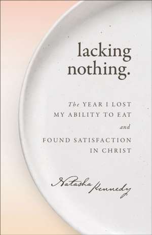 Lacking Nothing de Natasha Kennedy