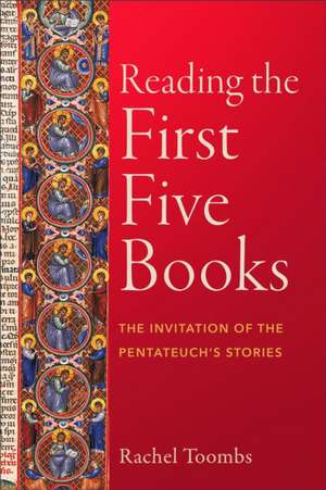 Reading the First Five Books de Rachel Toombs