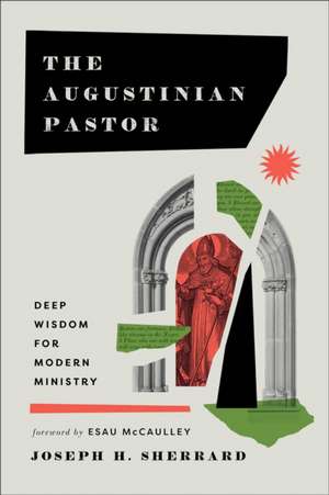 The Augustinian Pastor de Joseph H Sherrard