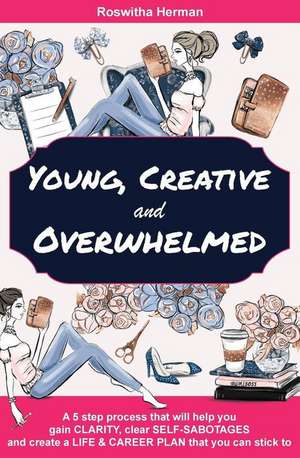 Young, Creative and Overwhelmed de Herman, Roswitha