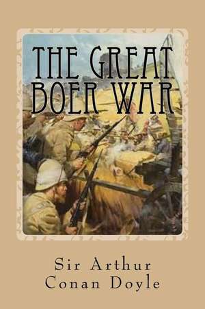 The Great Boer War de Sir Arthur Conan Doyle