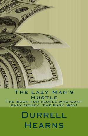 The Lazy Man's Hustle de Hearns, MR Durrell