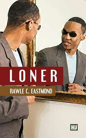 Loner de Rawle C. Eastmond