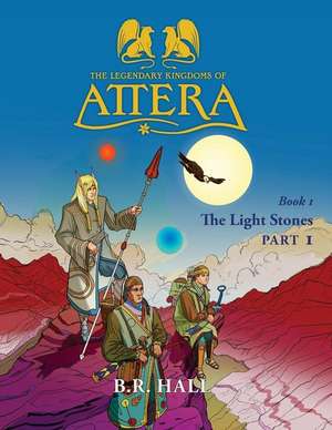 The Legendary Kingdoms of Attera de Brian R. Hall