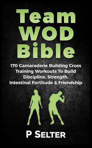 Team Wod Bible de P. Selter