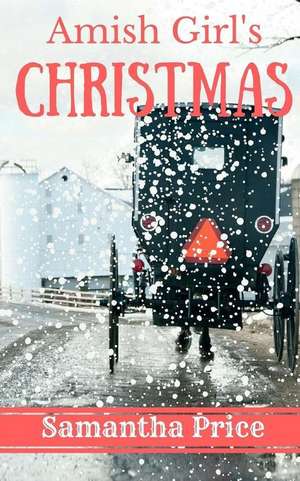 Amish Girl's Christmas de Samantha Price