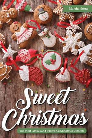 Sweet Christmas de Martha Stone