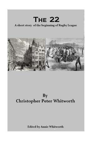 The 22 de Whitworth, Christopher Peter