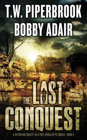 The Last Conquest de Bobby Adair