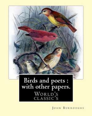 Birds and Poets de John Burroughs