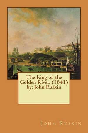 The King of the Golden River. (1841) by de John Ruskin