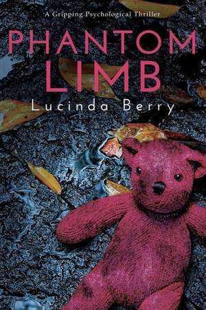 Phantom Limb de Berry, Lucinda