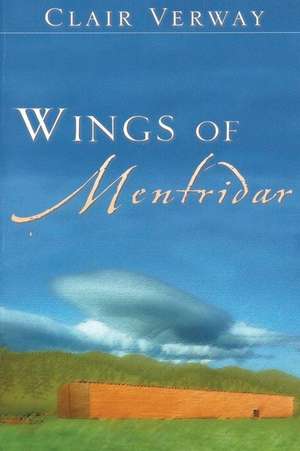 Wings of Mentridar de Verway, MR Clair H.