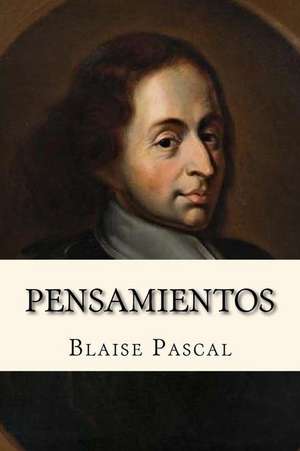 Pensamientos (Pensees) (Spanish Edition) de Blaise Pascal