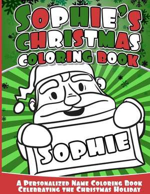 Sophie's Christmas Coloring Book de Books, Sophie