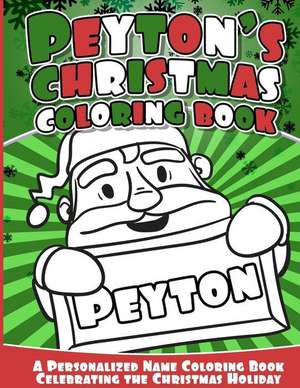 Peyton's Christmas Coloring Book de Books, Peyton