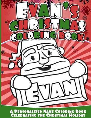 Evan's Christmas Coloring Book de Books, Evan