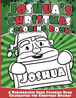 Joshua's Christmas Coloring Book de Books, Joshua