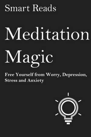 Meditation Magic de Reads, Smart