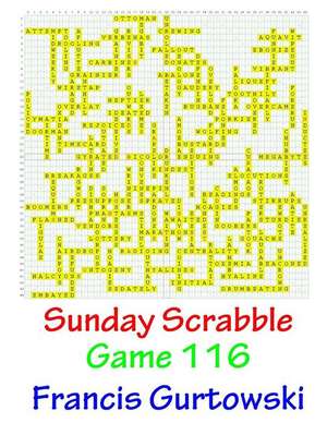 Sunday Scrabble Game 116 de MR Francis Gurtowski