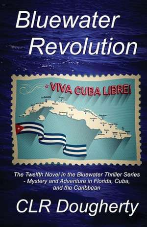 Bluewater Revolution de C. L. R. Dougherty