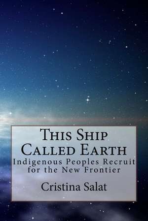 This Ship Called Earth de Cristina Salat