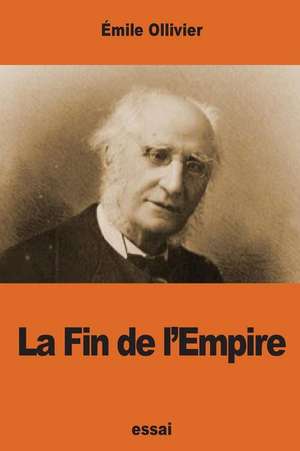 La Fin de L'Empire de Emile Ollivier