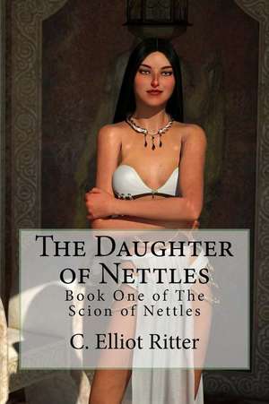 The Daughter of Nettles de Ritter, C. Elliot