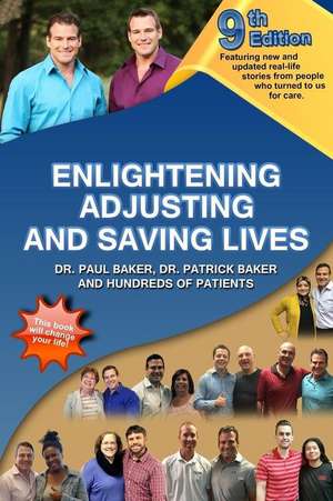 9th Edition Enlightening, Adjusting and Saving Lives de Dr Paul Baker