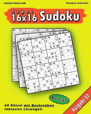 Leichte 16x16 Buchstaben Sudoku 07 de Thomas Schreier