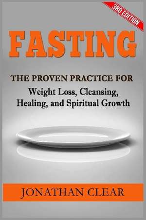 Fasting de Clear, Jonathan