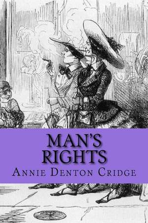 Man's Rights de Annie Denton Cridge