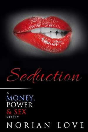 Seduction de Love, Norian