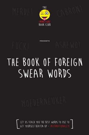 The Foreign Book of Swear Words de Immature Book Club