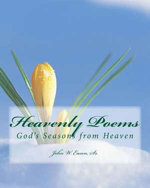 Heavenly Poems (God's Seasons from Heaven) de MR J. W. Eason Sr