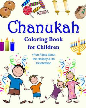 Chanukah Coloring Book for Children +Fun Facts about the Holiday & Its Celebration de Bell, Adah