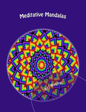 Meditative Mandalas de Rachel, Ari