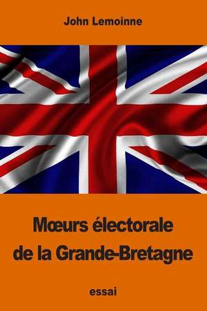 M Urs Electorale de La Grande-Bretagne de John Lemoinne