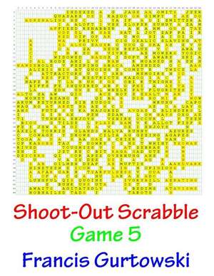 Shoot-Out Scrabble Game 5 de MR Francis Gurtowski