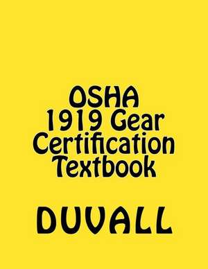 OSHA 1919 Gear Certification de James W. Duvall